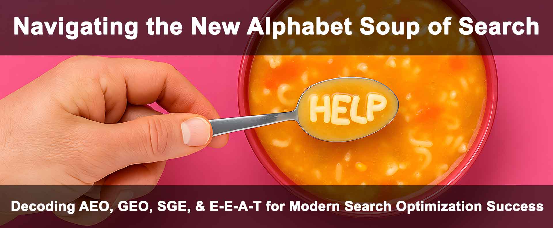 Decoding AEO, GEO, SGE, & E-E-A-T for Modern Search Optimization Success